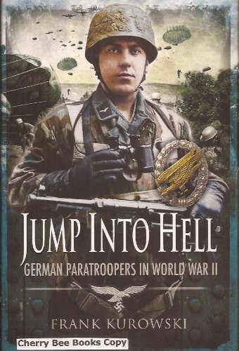 Beispielbild fr Jump into Hell: German Paratroopers in World War II zum Verkauf von WorldofBooks