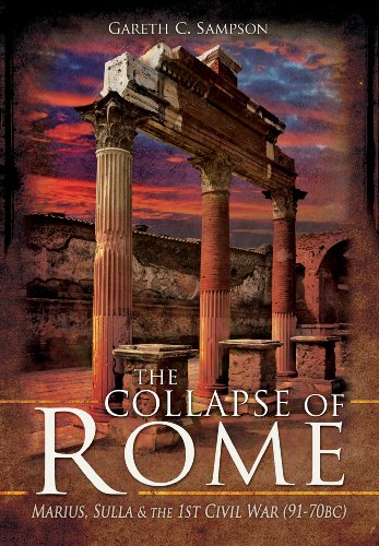 Imagen de archivo de The Collapse of Rome: Marius, Sulla and the First Civil War a la venta por Celt Books