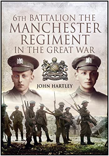 9781848843288: 6th Battalion, The Manchester Regiment in the Great War: Not a Rotter in the Lot