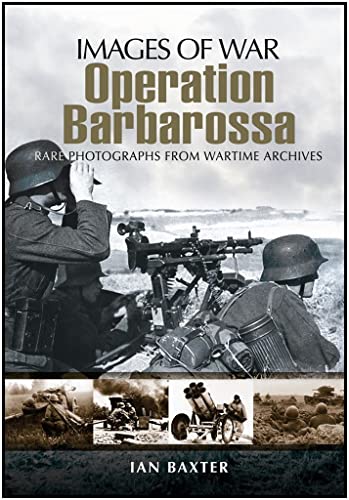 Beispielbild fr OPERATION BARBAROSSA: Hitler's Invasion of Russia (Images of War) zum Verkauf von Books From California