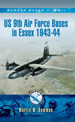 9781848843325: US 9th Air Force Bases in Essex 1943-44 (Aviation Heritage Trail)