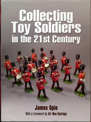 Beispielbild fr Collecting Toy Soldiers in the 21st Century zum Verkauf von AwesomeBooks