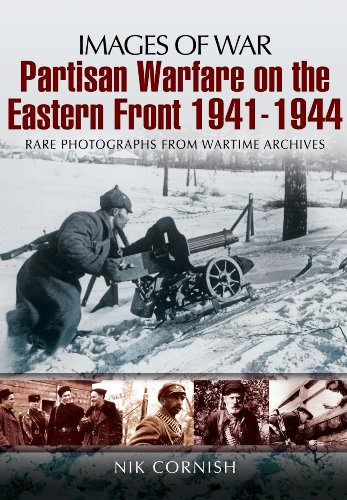 Stock image for Partisan Warfare on the Eastern Front 1941-1944 (Images of War) for sale by Books From California