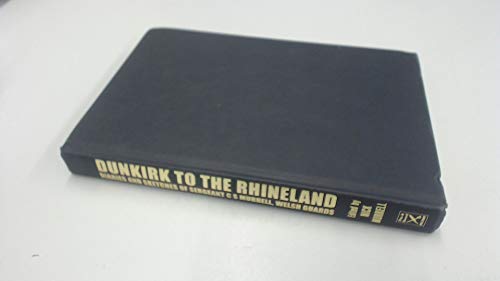 9781848843899: Dunkirk to the Rhineland: Diaries and Sketches of Sergeant C S Murrell Welsh Guards