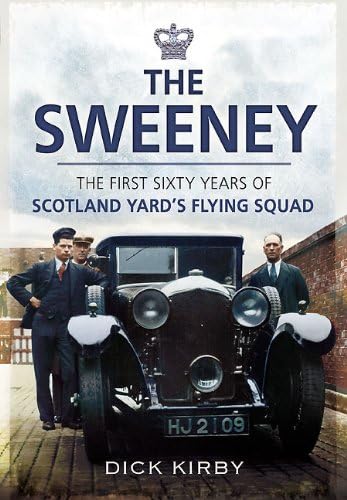 Stock image for The Sweeney: The First Sixty Years of Scotland Yard's Crimebusting Flying Squad, 1919-1978 for sale by WorldofBooks