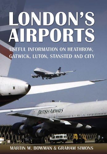 Beispielbild fr London's Airports Useful information on Heathrow, Gatwick, Luton, Stansted and City zum Verkauf von TextbookRush