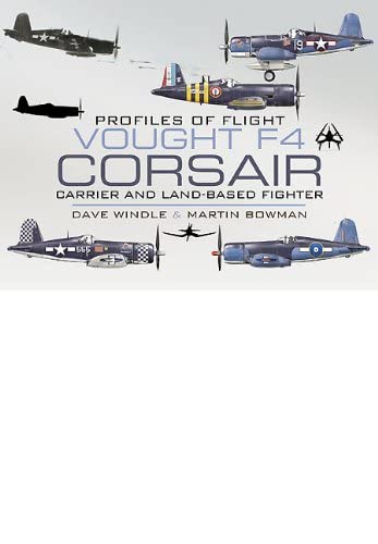 Beispielbild fr Vought F4 Corsair: Carrier and Land-Based Fighter (Profiles of Flight) zum Verkauf von Powell's Bookstores Chicago, ABAA