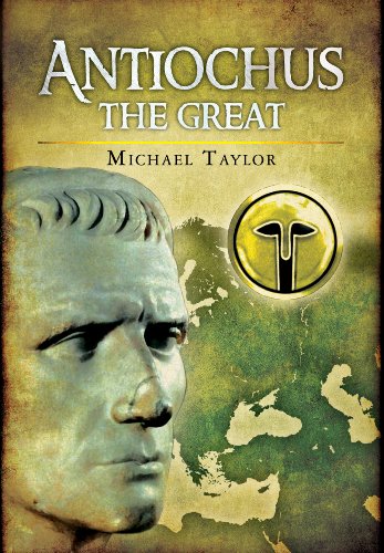 Antiochus The Great (9781848844636) by Taylor, Michael