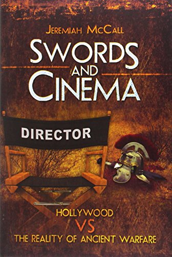 Stock image for Swords and Cinema: Anicient Battles in Modern Movies for sale by Aladdin Books