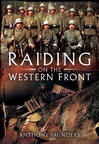 Raiding on the Western Front (9781848844858) by Saunders, Anthony