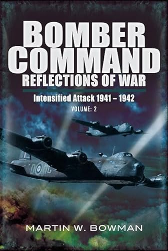 Bomber Command - Reflections of War - Live to Die Another Day: June 1942-Summer 1943 Volume 2