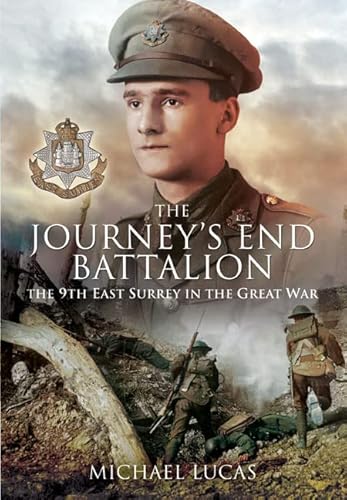 Beispielbild fr The Journeys End Battalion: The 9th East Surrey in the Great War zum Verkauf von Reuseabook
