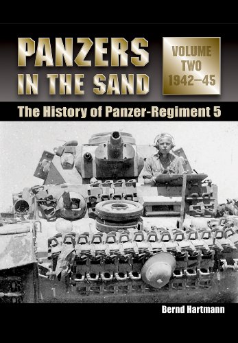 Beispielbild fr Panzers in the Sand: The History of Panzer-Regiment 5, Volume 2: 1942-45 zum Verkauf von Powell's Bookstores Chicago, ABAA