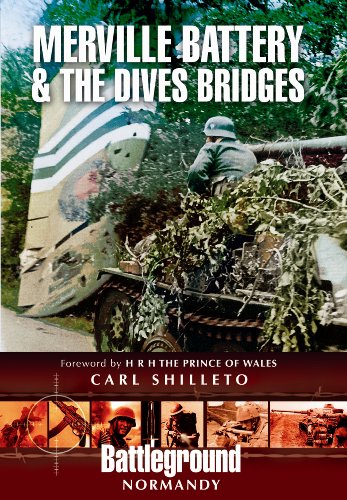 9781848845190: Merville Battery & The Dives Bridges: British 6th Airborne Division Landings in Normandy D-day 6th June 1944 (Battleground)