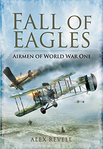 Stock image for Fall of Eagles: Airmen of World War One for sale by ThriftBooks-Dallas