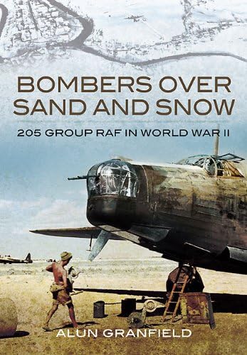 9781848845282: Bombers over Sand and Snow: 205 Group RAF in World War II