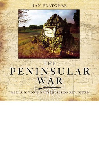 9781848845299: Peninsular War: Wellington's Battlefields Revisited