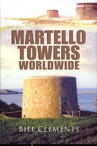 Beispielbild fr Martello Towers Worldwide zum Verkauf von WorldofBooks