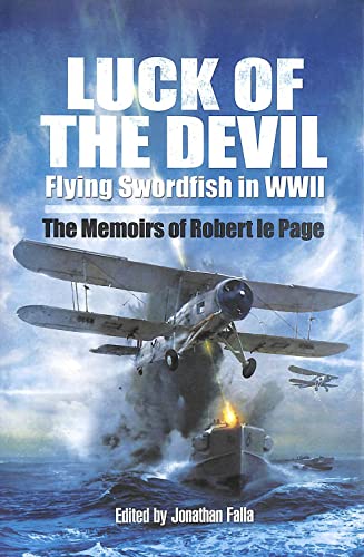 Beispielbild fr Luck of the Devil: Flying Swordfish in WWII zum Verkauf von Books From California
