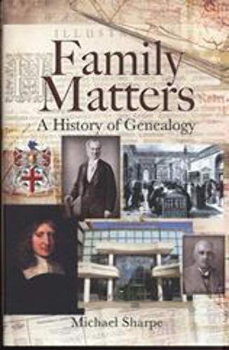 Beispielbild fr Family Matters: A History of Genealogy zum Verkauf von Books From California