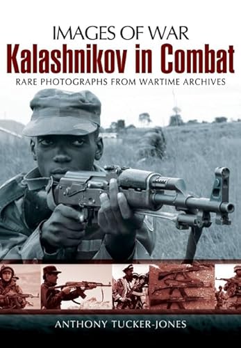 Beispielbild fr Kalashnikov in Combat (Images of War Series) zum Verkauf von WorldofBooks