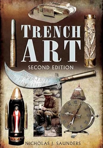 9781848846371: Trench Art: A Brief History & Guide, 1914-1939