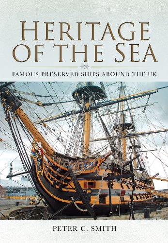 Imagen de archivo de Heritage of the Sea: Famous Preserved Ships Around the UK a la venta por WorldofBooks