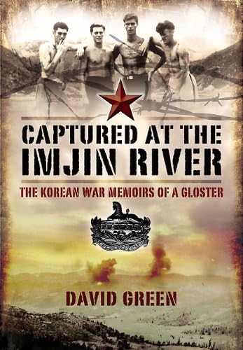 Stock image for Captured at the Imjin River: The Korean War Memoirs of a Gloster for sale by Book Bear