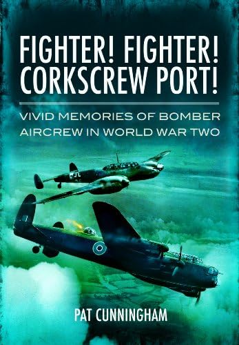 Stock image for Fighter! Fighter ! Corkscrew: Vivid Memories of Bomber Aircrew in World War Two for sale by Powell's Bookstores Chicago, ABAA
