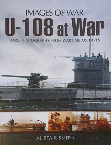 Stock image for U-108 at War (Images of War) for sale by Irish Booksellers