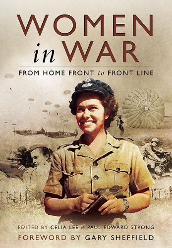 Women in War: From Home Front to Front Line (9781848846692) by Lee, Celia; Strong, Paul