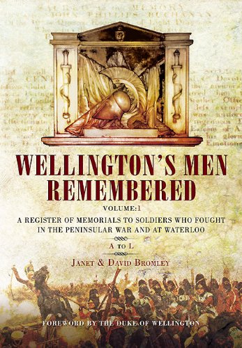 9781848846753: Wellington's Men Remembered: A to L Volume 1: A Register of Memorials to Soldiers Who Fought in the Peninsular War and at Waterloo (Book & DVD)