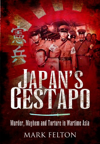 9781848846807: Japan's Gestapo: Murder, Mayhem and Torture in Wartime Asia