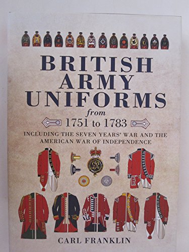 9781848846906: British Army Uniforms of the American Revolution 1751-1783