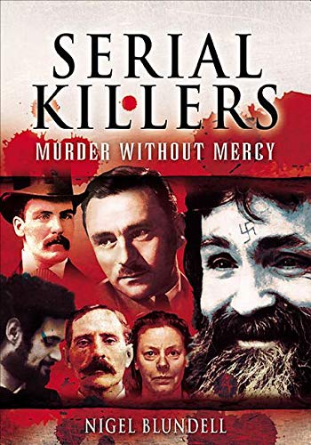 9781848847392: Serial Killers: Murder Without Mercy