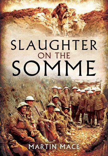 Slaughter on the Somme 1 July 1916: The Complete War Diaries of the British Army's Worst Day