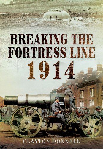 Breaking the Fortress Line 1914.