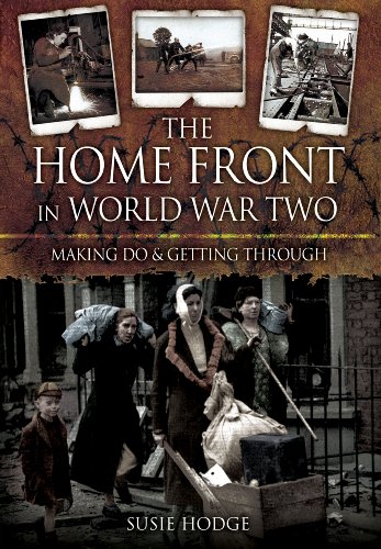 Beispielbild fr The Home Front in World War Two: Keep Calm and Carry On zum Verkauf von Books From California