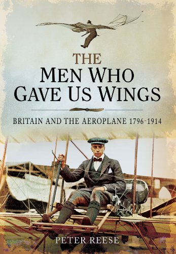 9781848848481: The Men Who Gave Us Wings: Britain and the Aeroplane 1796-1914