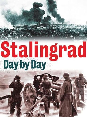 Beispielbild fr Stalingrad Day by Day zum Verkauf von Better World Books