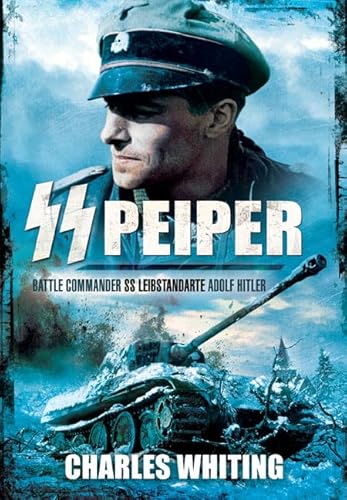9781848848610: SS Peiper: Battle Commander SS Leibstandarte Adolf Hitler