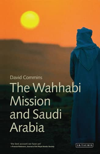 Stock image for The Wahhabi Mission and Saudi Arabia (Library of Modern Middle East Studies) for sale by Ergodebooks