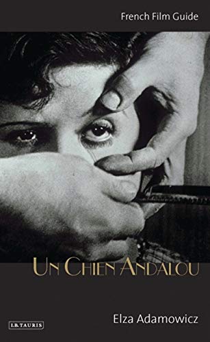 Beispielbild fr Un chien andalou: French Film Guide (Cine-file French Film Guides) (Cin -File French Film Guides) zum Verkauf von WorldofBooks