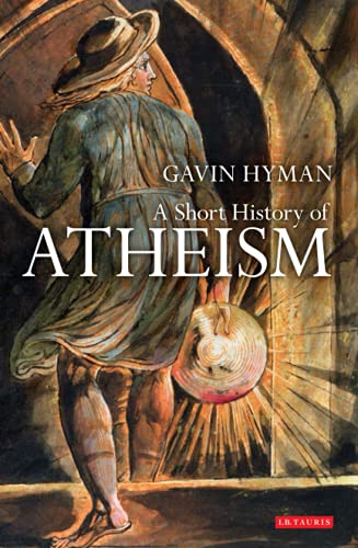 9781848851375: A Short History of Atheism (Library of Modern Religion)
