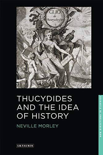 Imagen de archivo de Thucydides and the Idea of History (New Directions in Classics) a la venta por Powell's Bookstores Chicago, ABAA