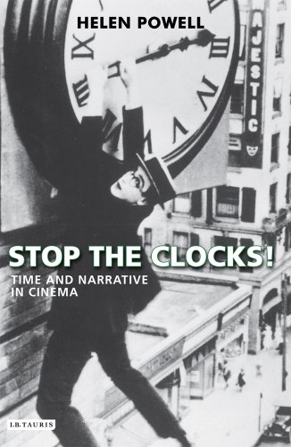 Stop the Clocks!: Time and Narrative in Cinema (International Library of the Moving Image) (9781848851757) by Powell, Helen