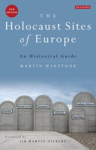 Beispielbild fr The Holocaust Sites of Europe: An Historical Guide zum Verkauf von Midtown Scholar Bookstore