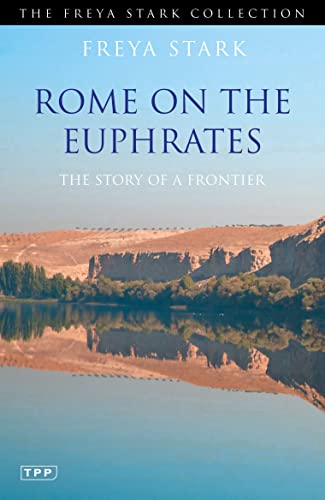 9781848853140: Rome on the Euphrates: The Story of a Frontier (The Freya Stark Collection) [Idioma Ingls]