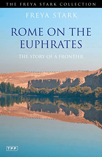 Stock image for Rome on the Euphrates: The Story of a Frontier (Freya Stark Collection) for sale by WorldofBooks