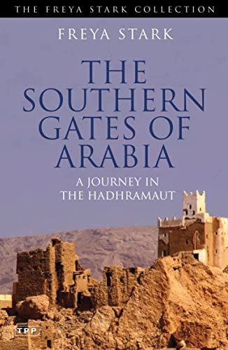 9781848853157: The Southern Gates of Arabia: A Journey in the Hadhramaut [Idioma Ingls]